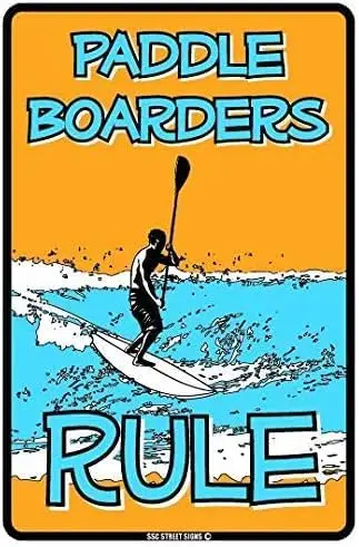 Paddle Boarders Rule Tin Sign Sup Standup Surfer Metal Poster Wall Decor Funny Tin Sign , TinSignEUa38525