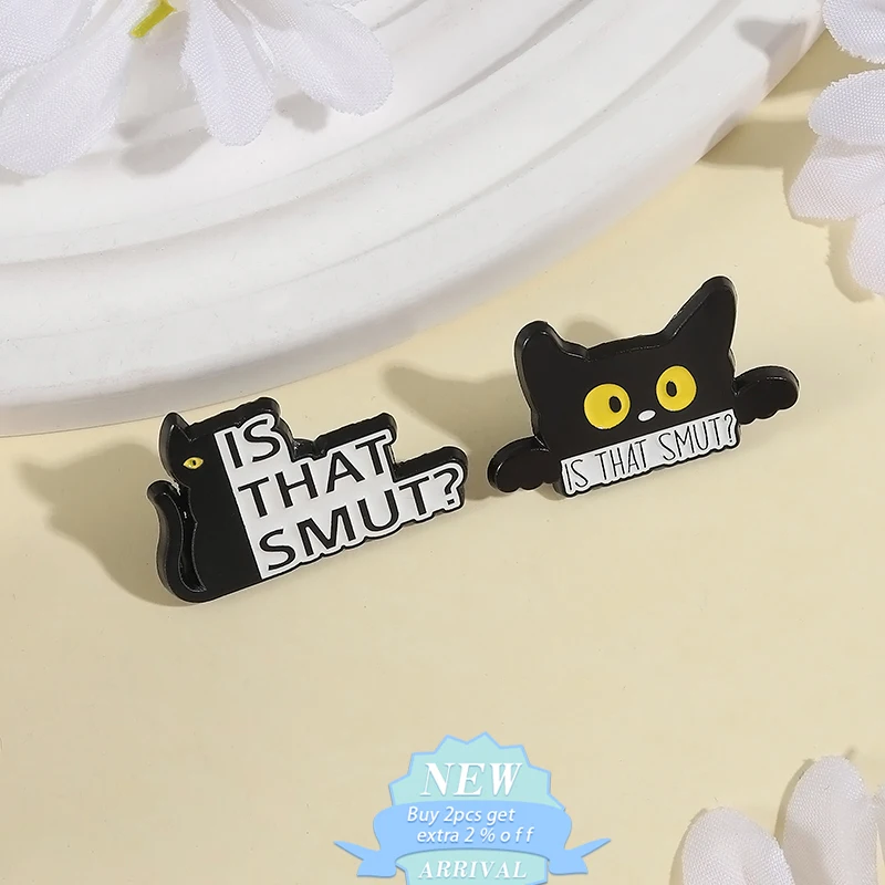 Confused Black Cat Is That Smut Enamel Pin Humorous And Funny Cat Metal Brooch Lapel Backpack Badge Jewelry Accessories Gift