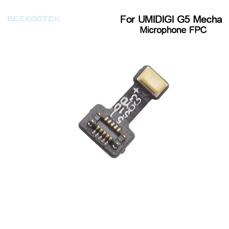 

New Original UMIDIGI G5 Mecha Mic Microphone Module Cable Flex FPC Accessories For UMIDIGI G5 Mecha Smart Phone