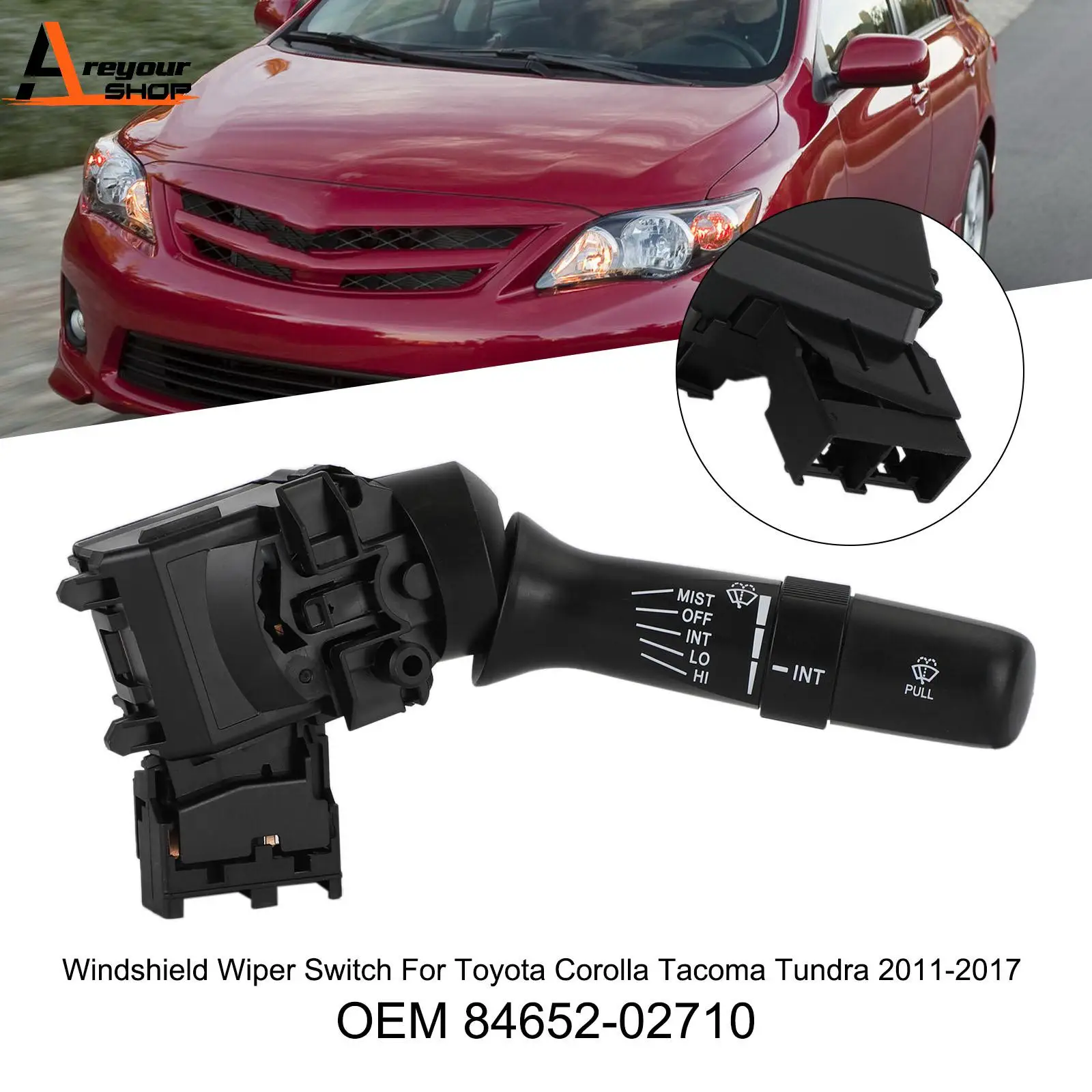 Areyourshop Windshield Wiper Switch For Toyota Corolla Tacoma Tundra 2011-2017 84652-02710