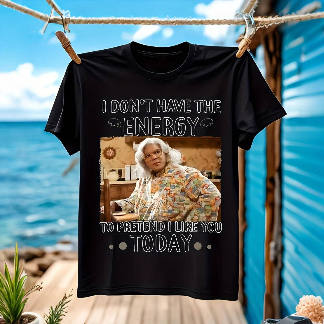 

Madea, I Don't Have The Energy to, Мужская футболка с юмористической цитатой, 100% хлопок, повседневная, дышащая, удобная, для занятий спортом