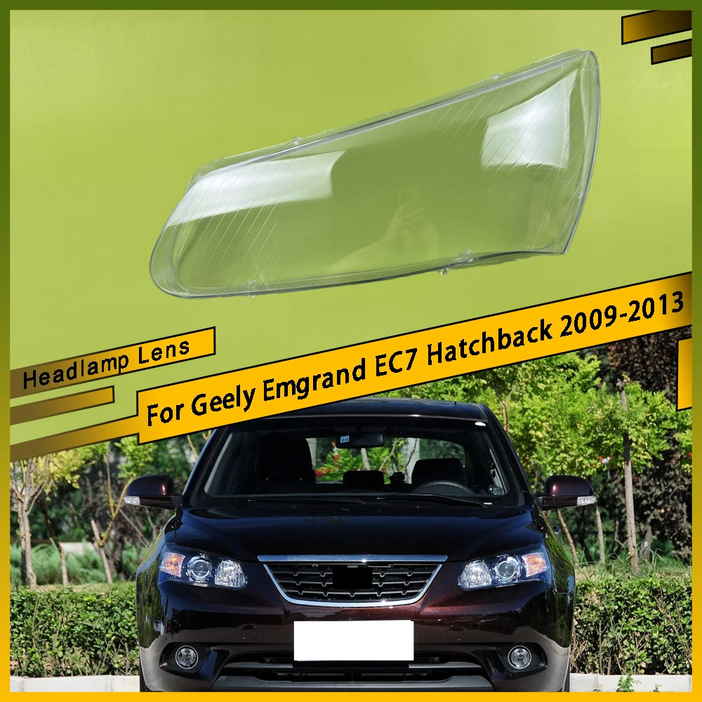 

Для Geely Emgrand EC7 Hatchback 2009-2013 фары прозрачный корпус лампы крышка фары линза заменить оригинальный абажур