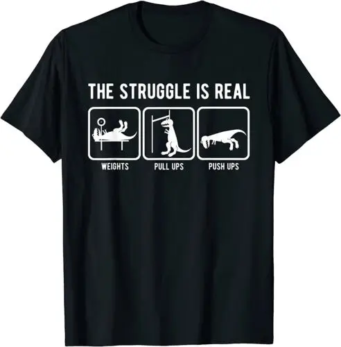 NEW LIMITED The Struggle Is Real Funny T-Rex Gym Workout T-Shirt