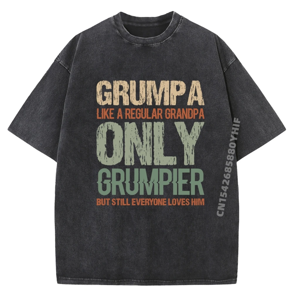 

Grumpa Like A Regular Grandpa Grumpier Everyone Loves Him Оптовая продажа футболок 100 шт. Женская и мужская одежда Сумасшедшая забавная стираная рубашка