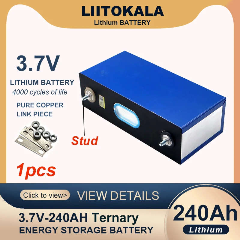 1pcs Liitokala 3.7v 240Ah Ternary lithium battery Power Cell for 3s 12v 24v Electric vehicle Off-grid Solar Wind inverter