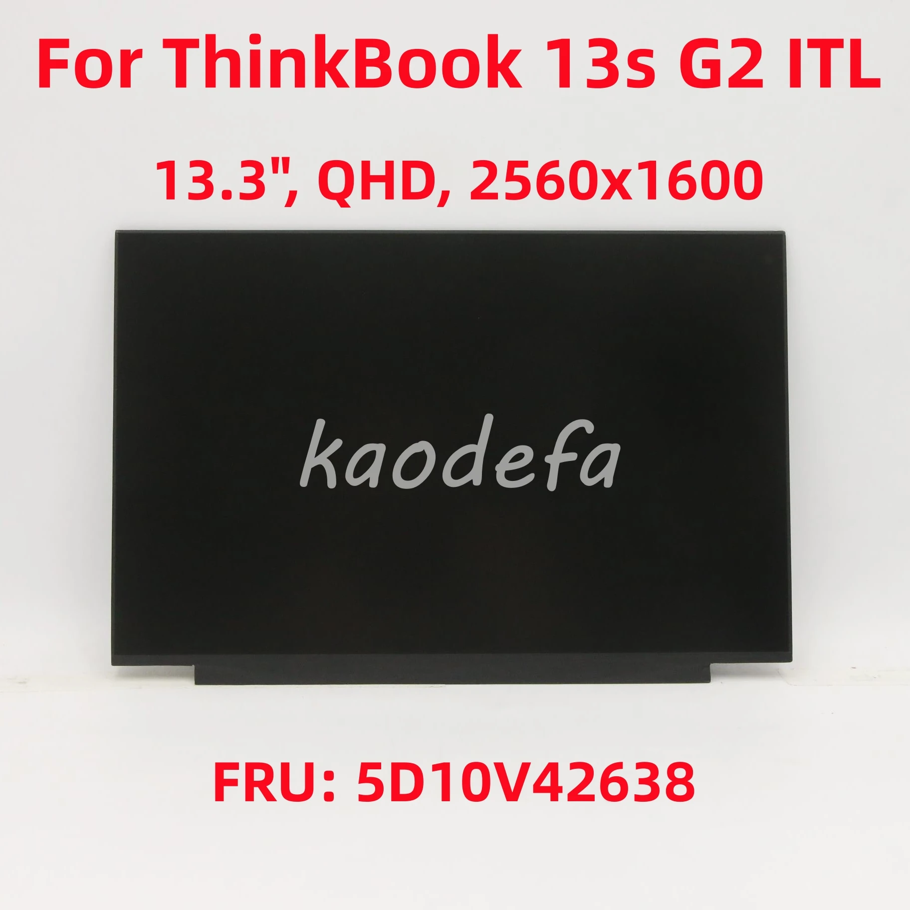 

For ThinkBook 13s G2 ITL laptop Screen 13.3", QHD, Anti-Glare, IPS, 2560x1600 FRU: 5D10V42638