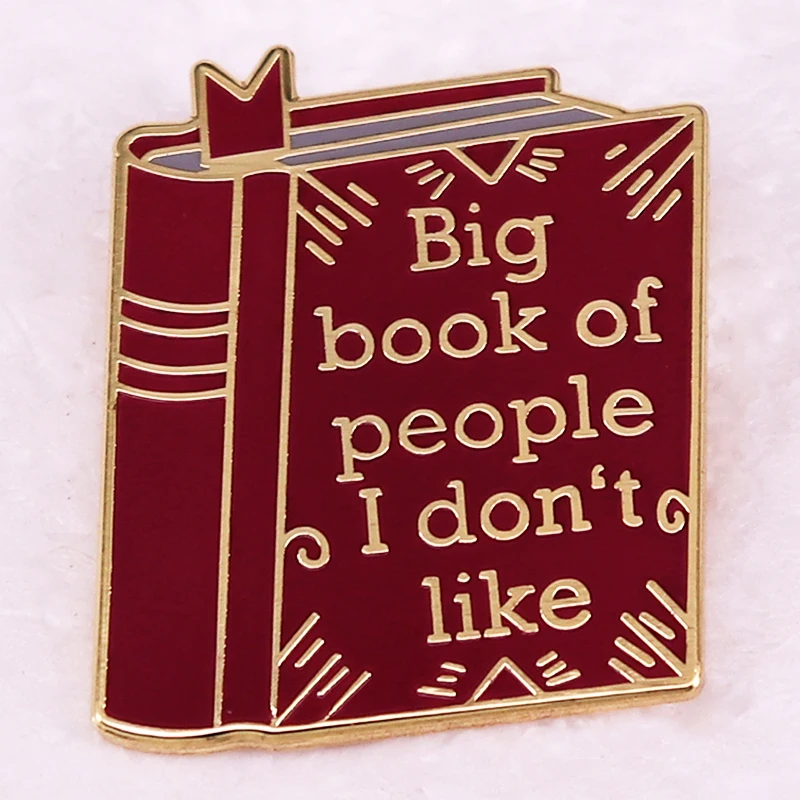 Big Book of People I Don't Like Hard Enamel Pin Brooch Sarcastic Humor Jewelry Accessories