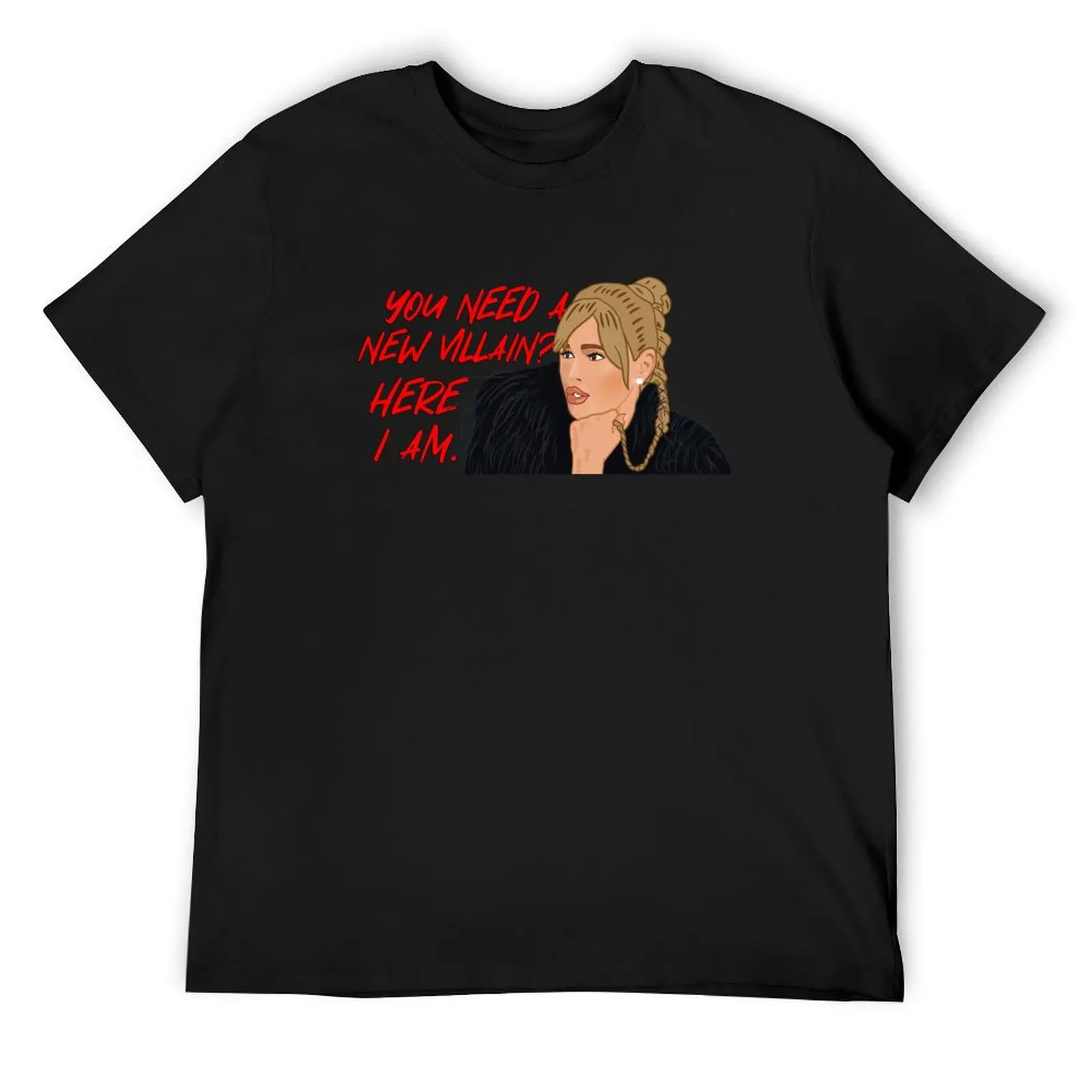 Diana Jenkins The Real Housewives of Beverly Hills You Need A New Villain Here I Am T-Shirt baggy shirts men workout shirt