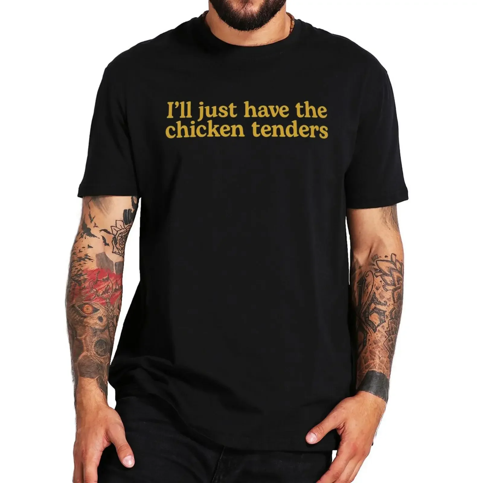 I'll Just Have The Chicken Tenders T Shirt Popular Phrase Puns Y2k Women Men Clothing EU Size 100% Cotton Unisex Tee Tops