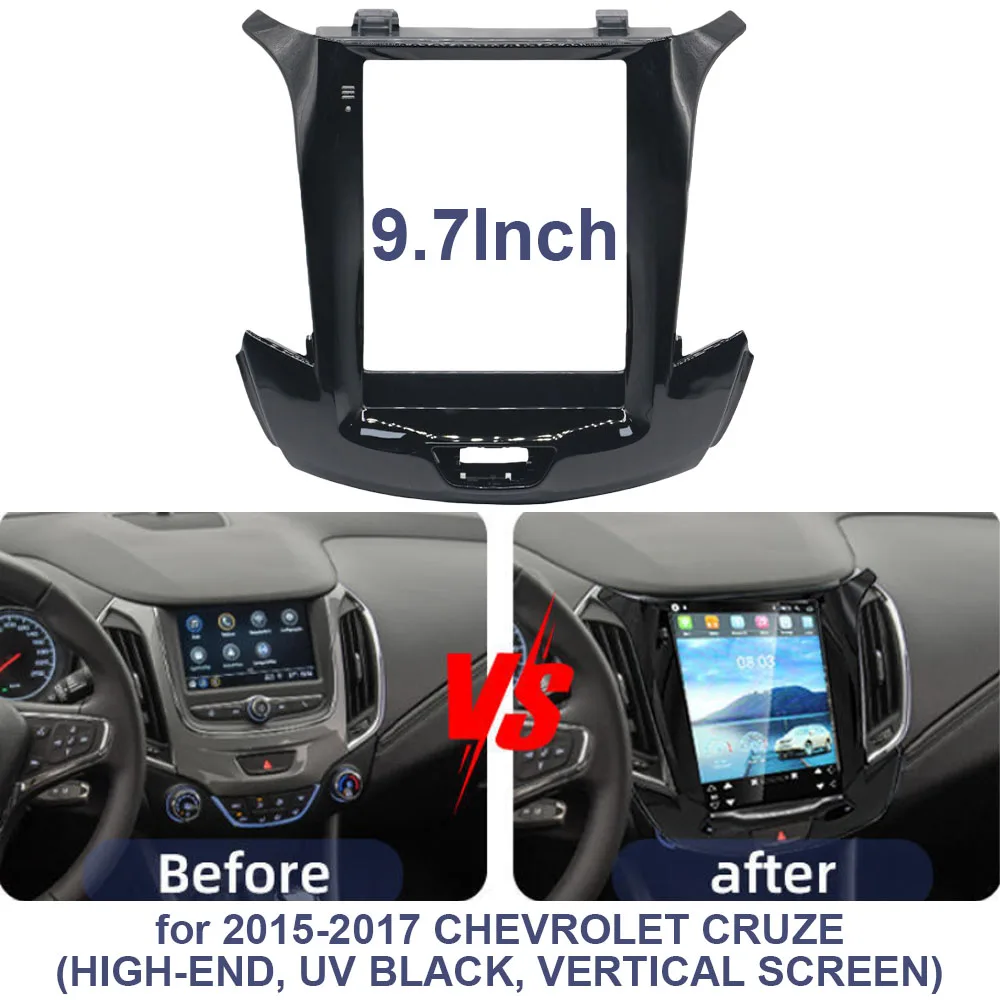 

9.7 inch Car Frame Fascia for 2015-2017 CHEVROLET CRUZE (HIGH-END, UV BLACK, VERTICAL SCREEN)