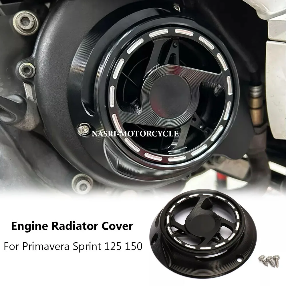 

New Motorcycle Accessories Aluminum Engine Radiator Guard Rotating Cooling Fan Cover For Vespa Primavera 150 125 Sprint 125 150