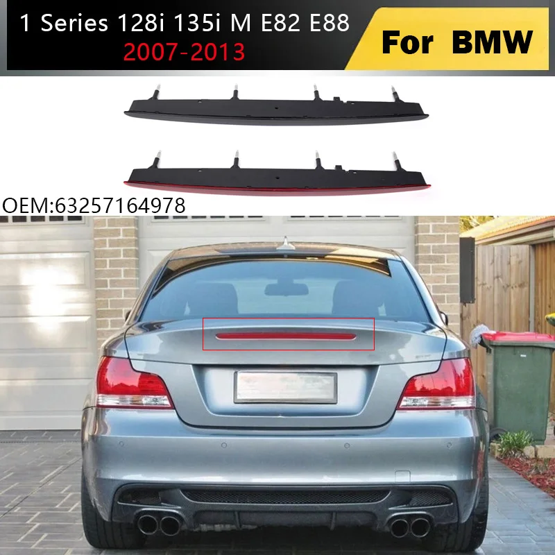 

63257164978 for BMW 1 Series 128i 135i M E82 E88 2007-2013 Rear Trunk Lens LED Modified Third Brake Stop Light Auto Accessories