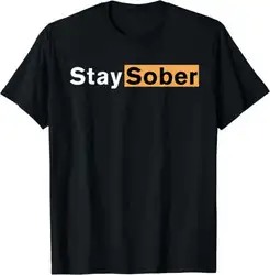 Stay Sober NA AA Narcotics Anonymous Sobriety life T-Shirt graphic t-shirts