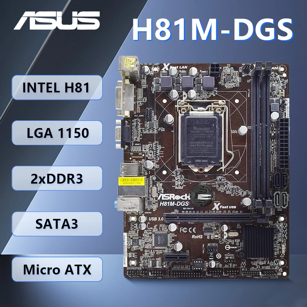 

Материнская плата ASROCK H81M DGS поддерживает процессор LGA1150 Core i7/Core i5/Core i3, использует Чипсет Intel H81 PCI-E 2,0 2xDDR3 1xdvi.