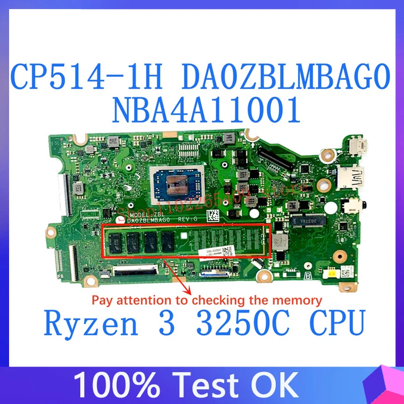 

DA0ZBLMBAG0 Mainboard NBA4A11001 For Acer Chromebook CP514-1H Laptop Motherboard With Ryzen 3 3250C CPU 100% Tested Working Well