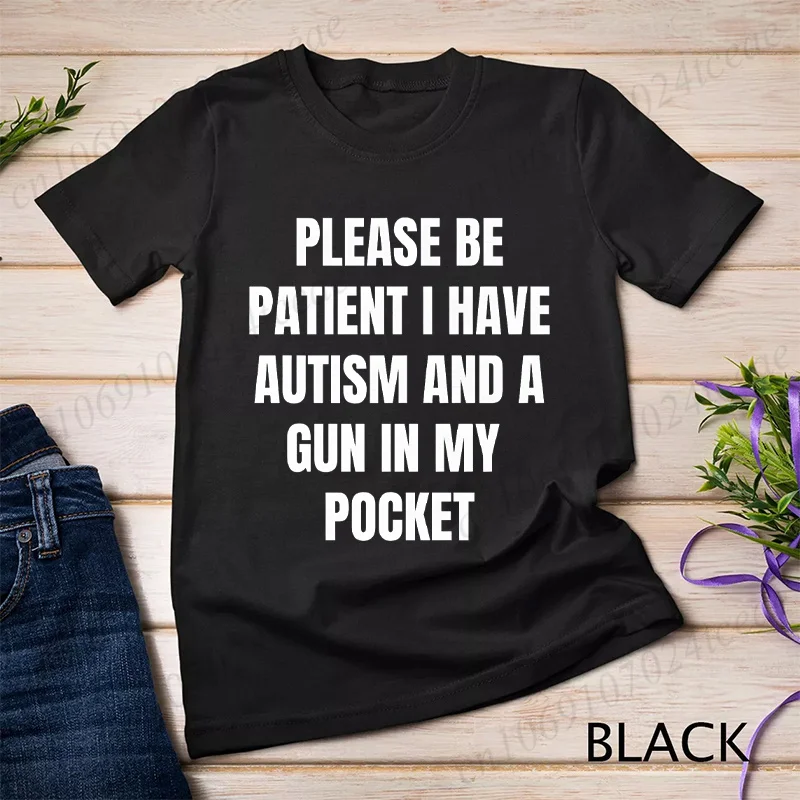 Por favor, ten paciencia, tengo autismo y una pistola en el bolsillo, camiseta para hombres, camisetas de manga corta con meme de autismo Cursed Silly Dumb