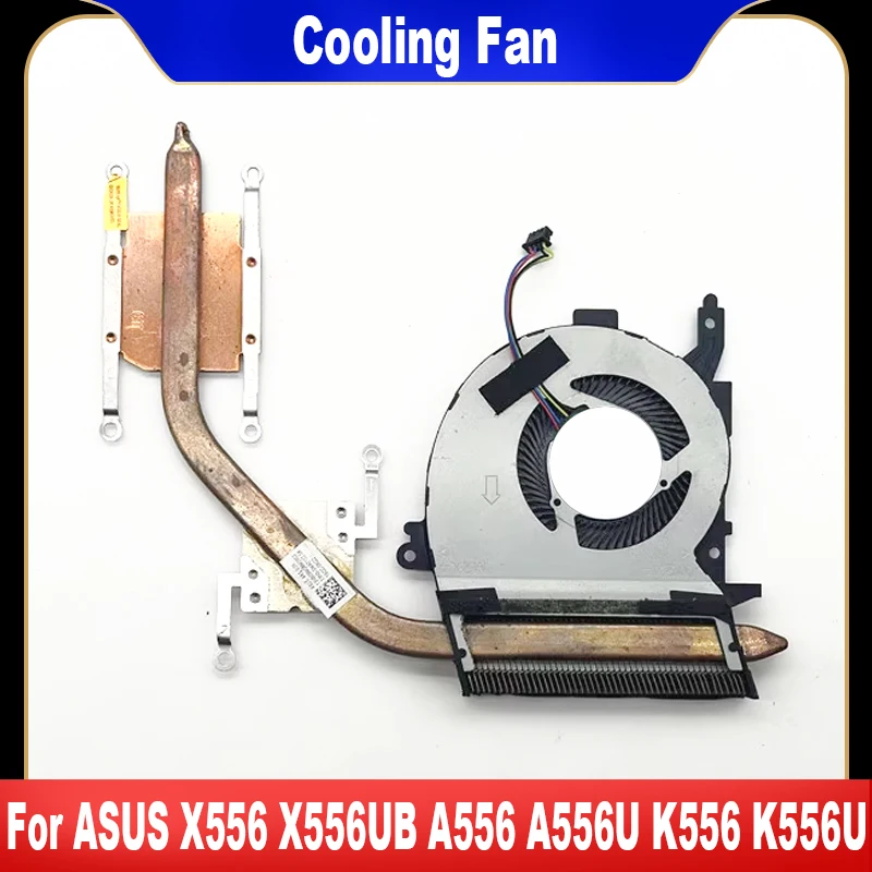 

For ASUS X556 X556U X556UB X556UQ A556 A556U K556 K556U A456U X456U K456U F456U R456 Laptop CPU Cooling Fan With Heatsink Tested