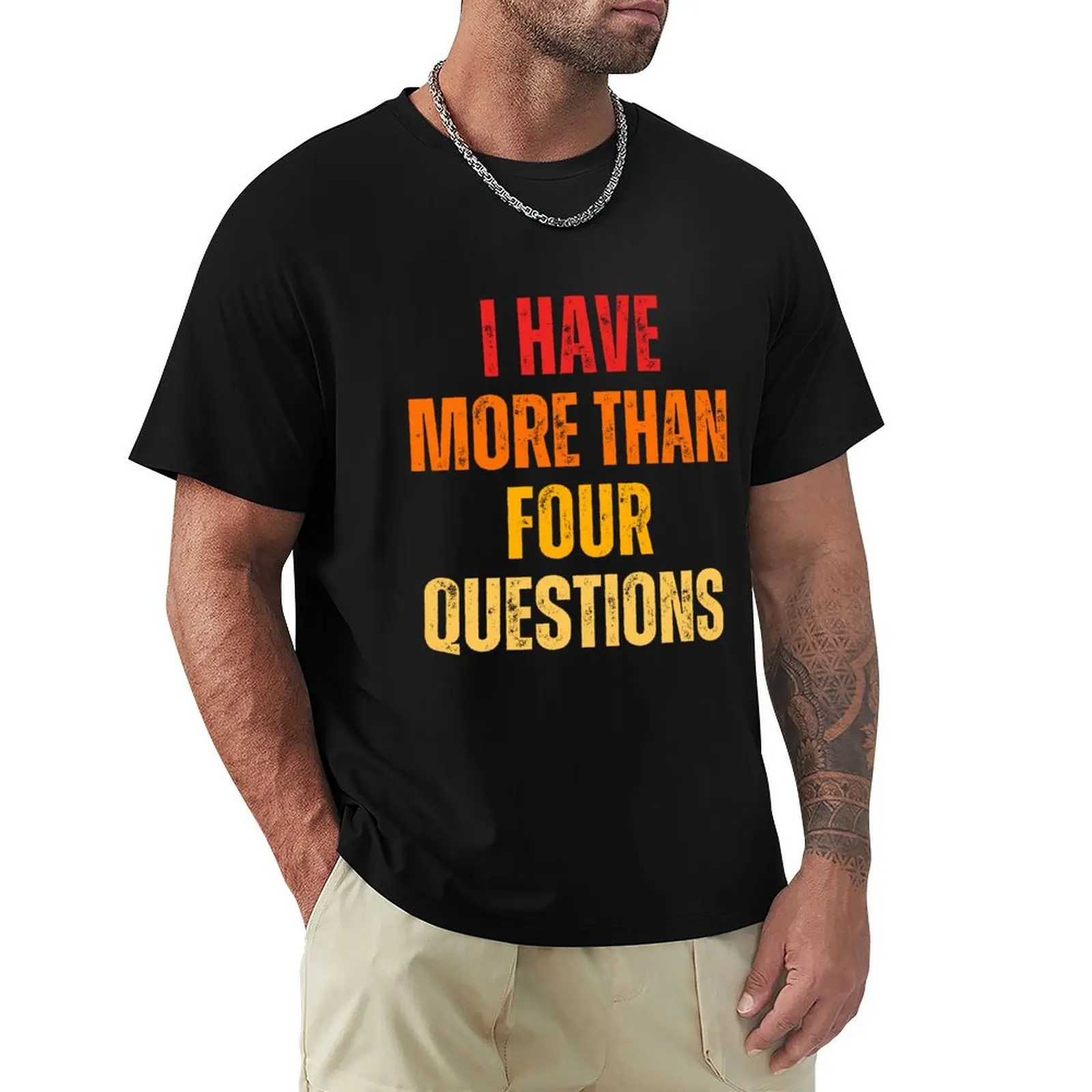 FUNNY PASSOVER SEDER I HAVE MORE THAN FOUR QUESTIONS T-Shirt Outdoor Activity Sports T-Shirt