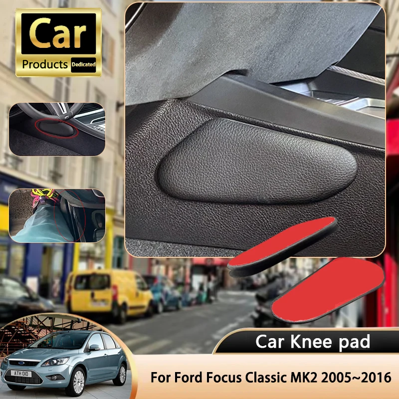 

For Ford Focus Classic MK2 2th 2005~2016 Car Leg Knee Pad PU Lether Center Control Rest Cushions Thigh Support Cushion Part Auto