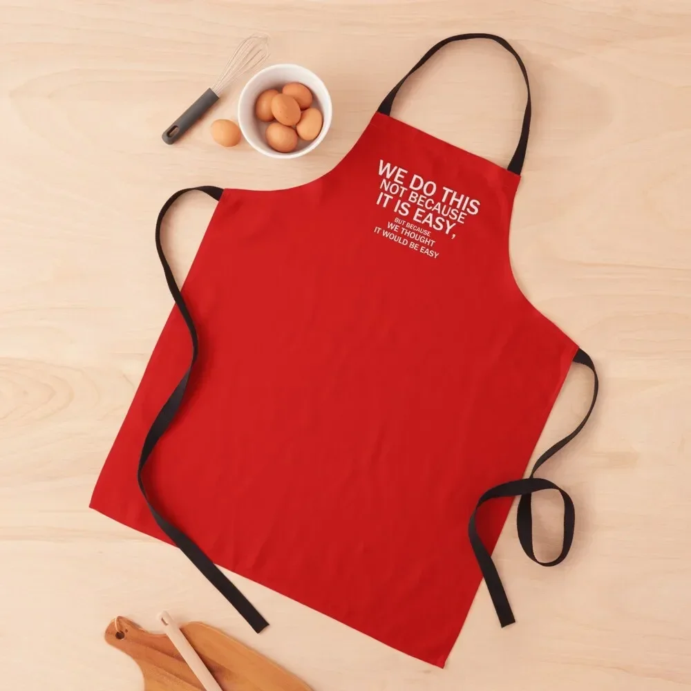 

Not because it's easy... Apron Home Cleaning Customizable for home useful pieces Apron