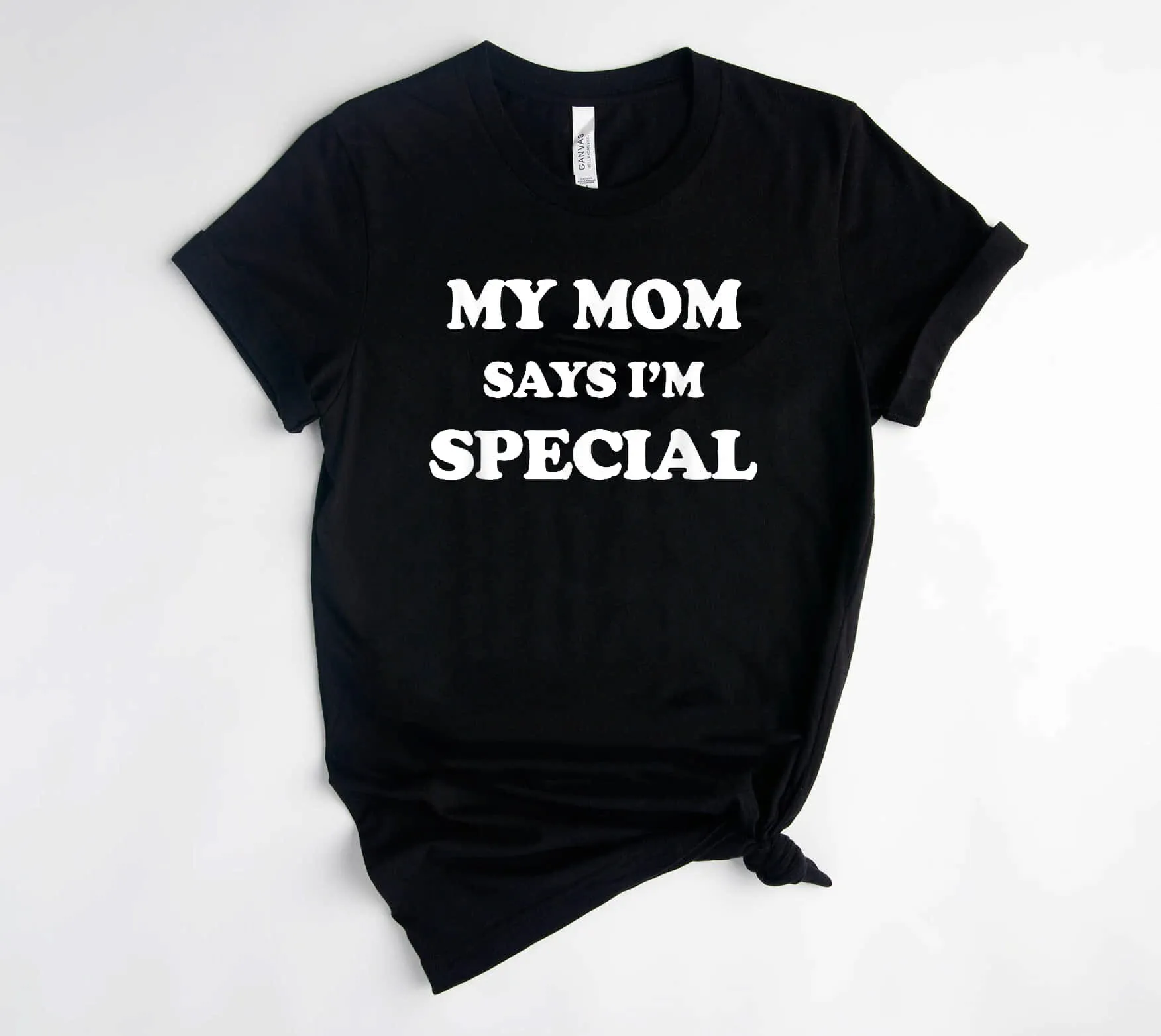 Funny My Mom Says I'M Special T shirt For Sons And Daughters B07NN37KY6