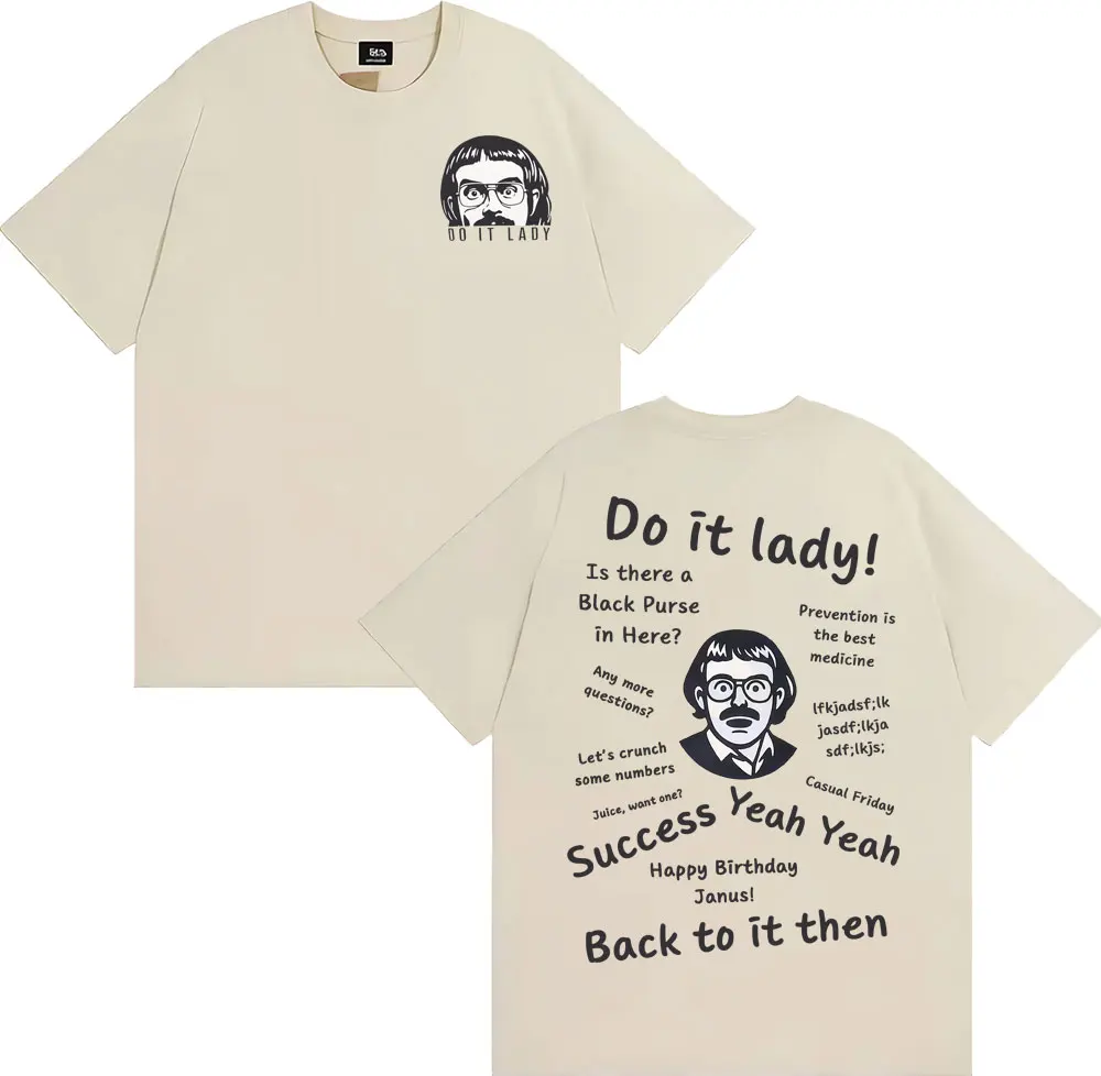 

Funny Do It Lady Chit T Shirt Vintage Viral Humor Gift Idea Graphic T-shirts Men's Women Summer Tops Cotton High Quality T-shirt