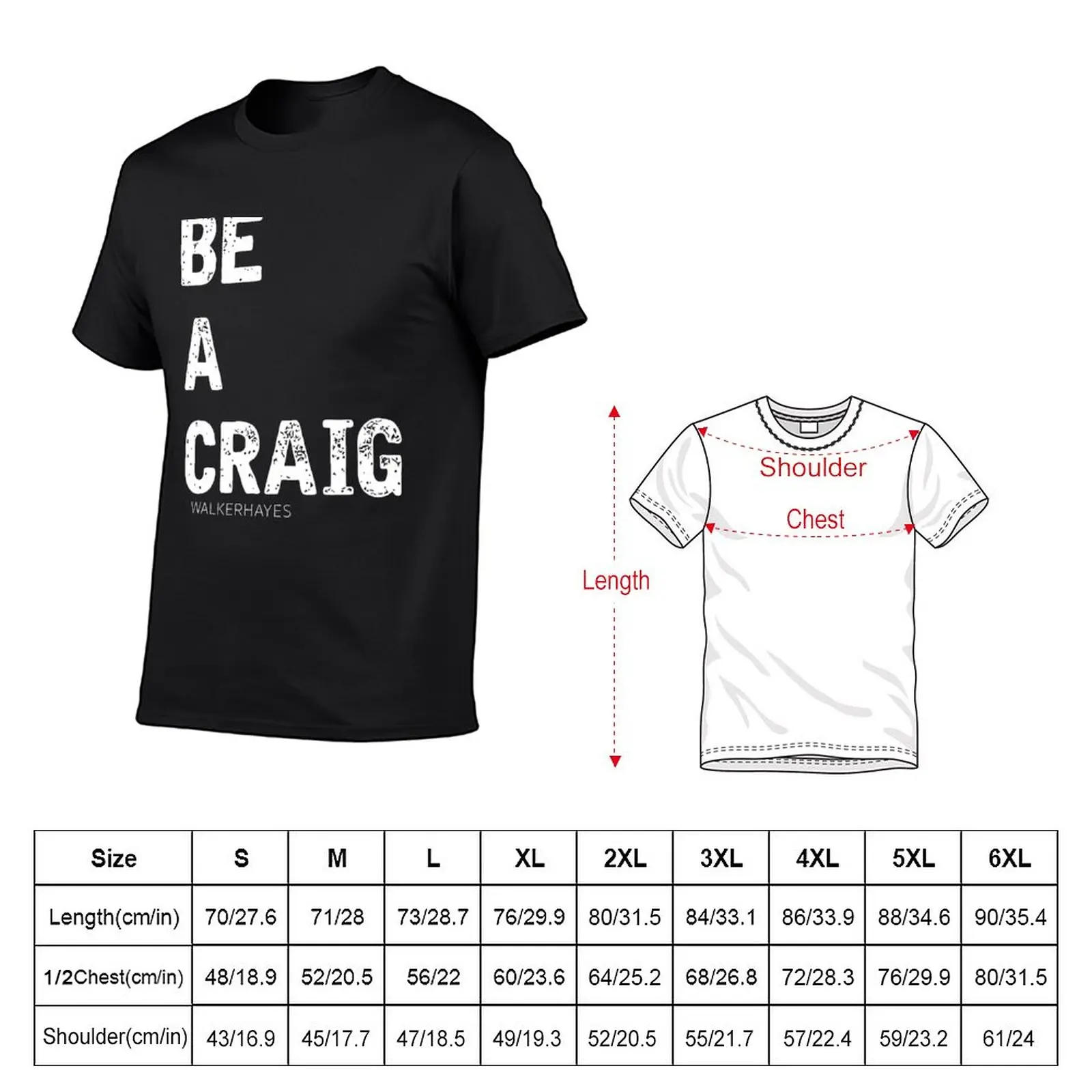 New Walker Hayes Merch Be a Craig T-Shirt plus size tops anime korean fashion t shirts for men pack