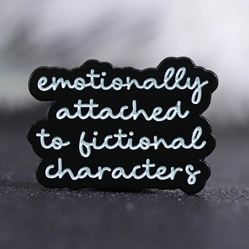 Emotionally Attached To Fictional Characters Enamel Pin Bookish Reader badge Reading Humor Book Lover Librarian gift