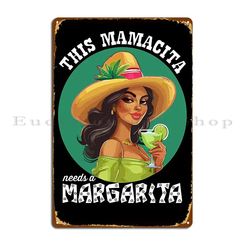 This Mamacita Needs A Margarita Cinco De Mayo Sombrero Mexican Independence Metal Plaque Poster Wall Cave Tin Sign Poster