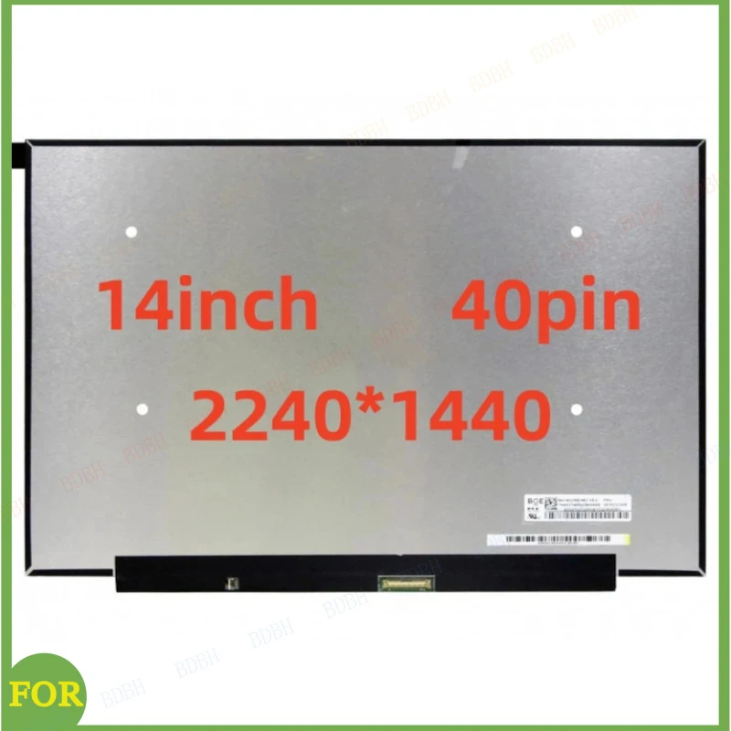 

BDBH 14-дюймовый 40-контактный тонкий ЖК-экран NV140DRM-N61 V8.0 M140NWHE-R0 для Lenovo Xiaoxin Pro 14ITL AIR14PLUS 2021 2240*1440 2K QHD