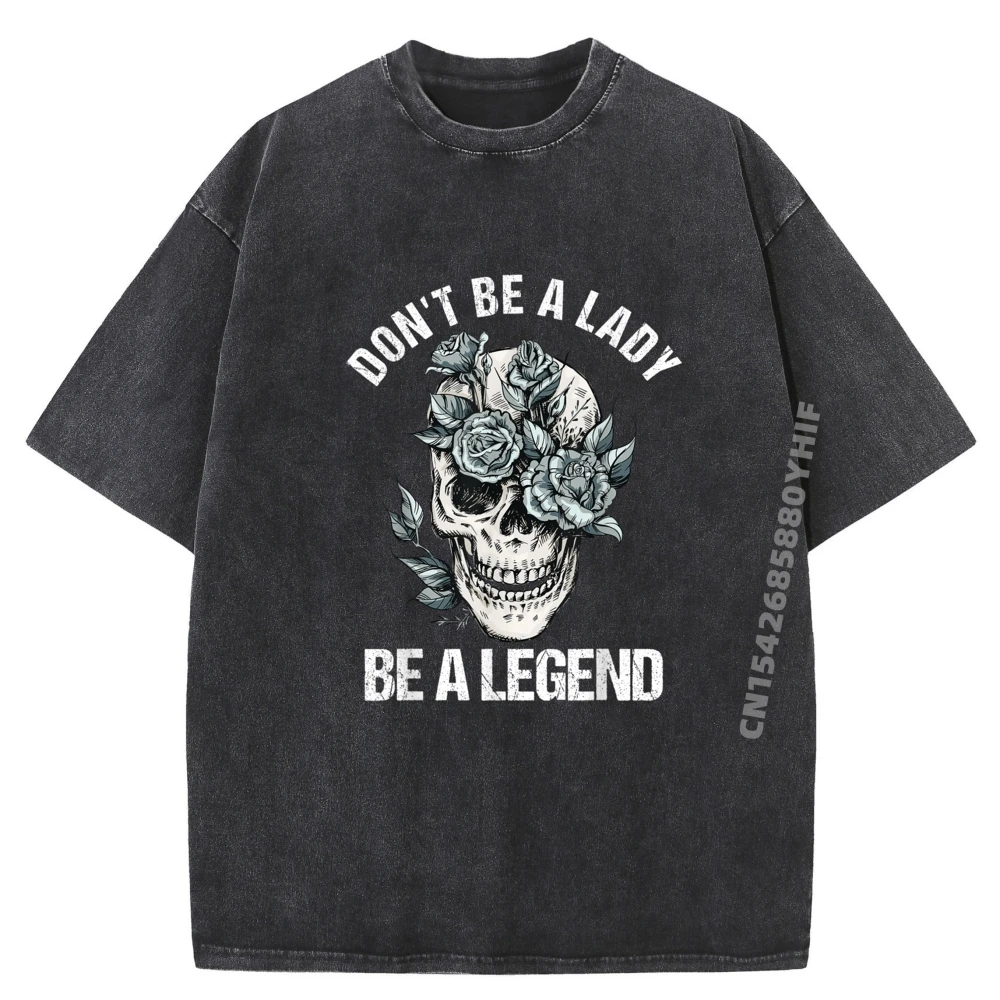

Don T Be A Lady Be A Legend Lady Черная рубашка Футболки с графическим рисунком Женская и мужская футболка с коротким рукавом Рубашка с надписью
