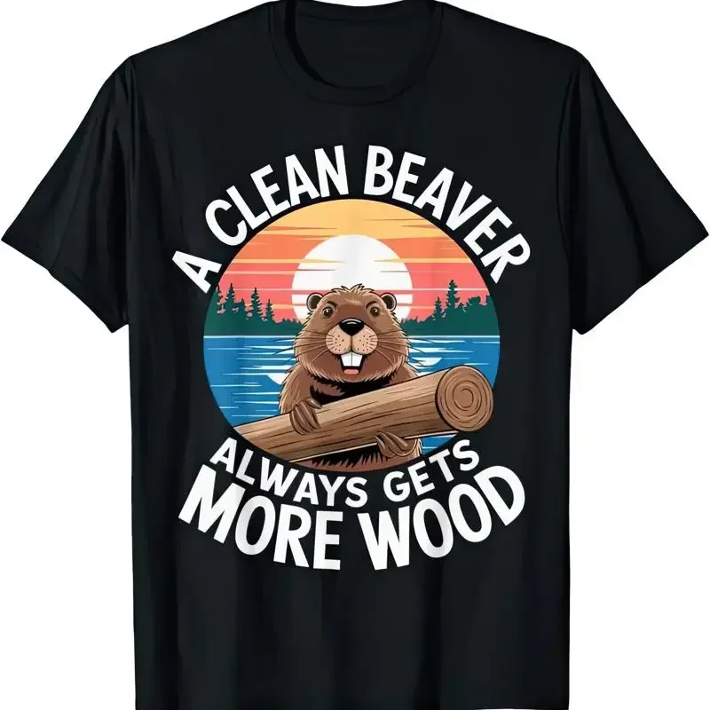 A Clean Beaver Always Gets The Morning Wood Funny Joke Rude Gift T Shirt