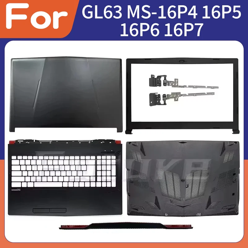

Laptop Accessorie For GL63 8SC 8RB 8RCS 9SE 9SD MS-16P7 MS-16P8 MS-16P5 MS-16P4 LCD Back Cover Front Bezel Palmrest Bottom