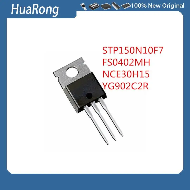 10 PÇS/LOTE STP150N10F7 150N10F7 FS0402MH FS04 02MH NCE30H15 NCE YG902C2 YG902C2R TO-220-3