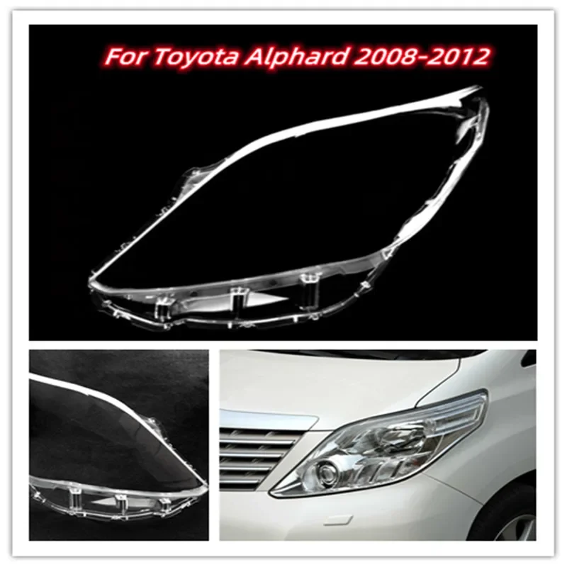 

For Toyota Alphard 2008-2012 Car Front Headlight Lens Cover Auto Shell Headlamp Lampshade glass Lampcover Head lamp light cover