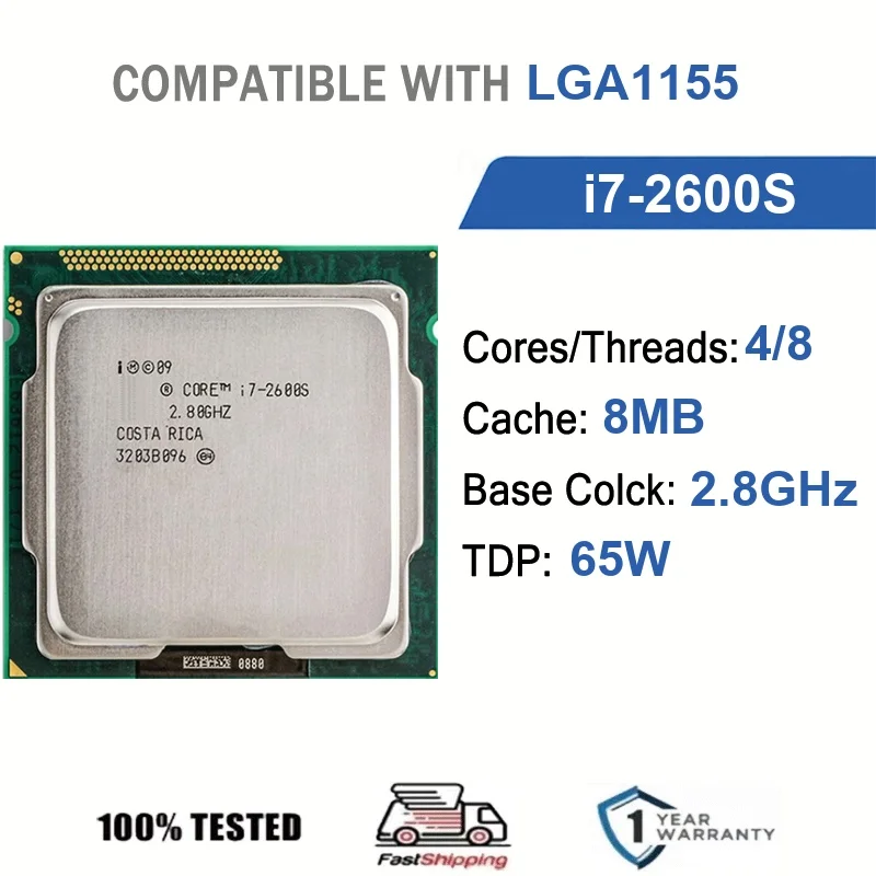 

Intel Core i7-2600S 4 Core 8 Thread 2.8GHz 65W 8MB Cache 32nm LGA1155 SR00E DDR3 1066/1333 MHz Sandy Bridge HD Graphics 2000