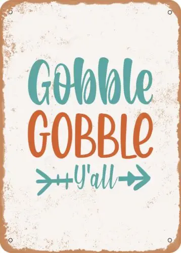 Metal Sign - Gobble Gobble Y'all - Vintage Rusty Look