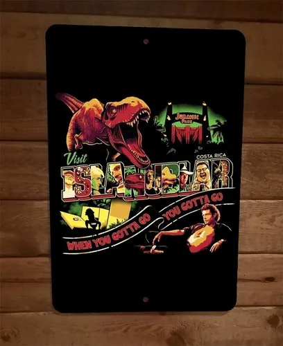 Visit Isla Nublar When You Gotta Go  Metal Wall Sign Movie