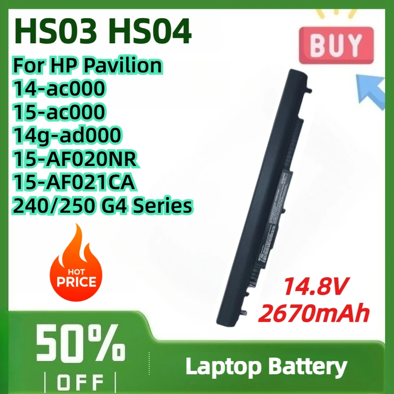 HS03 HS04 HSTNN-LB6V Laptop Battery 2670mAh for HP Pavilion 14-ac000 15-ac000 14g-ad000 15-AF020NR 15-AF021CA 240/250 G4 Series