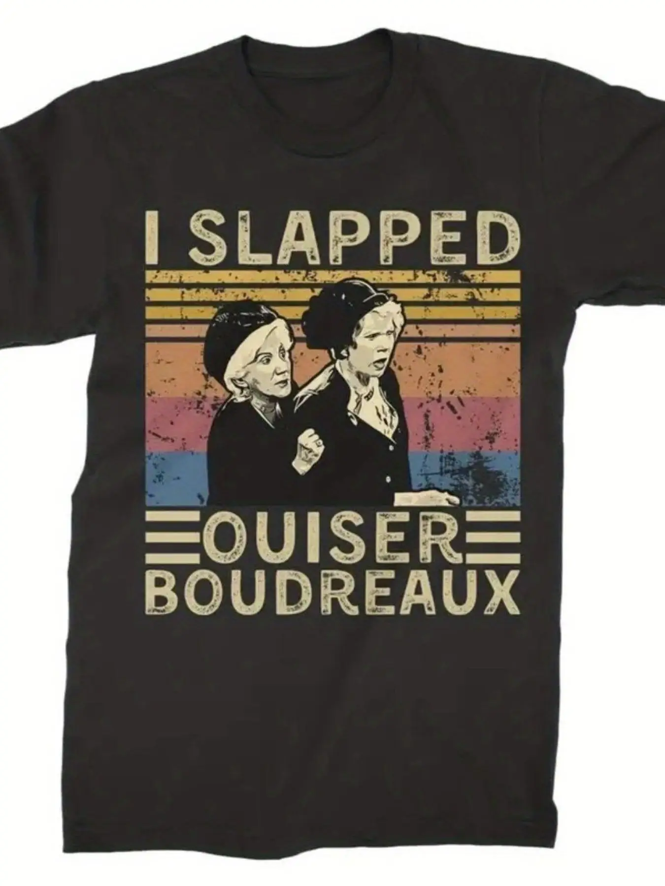 I SLAPPED OUI SER BOUDREAUX Vintage Retro Graphic T-Shirt - Bold White Text on Black Tee Featuring Two Women in Historical Attire, Worn-In Style - Perfect for Mens Plus Size Casual Wear