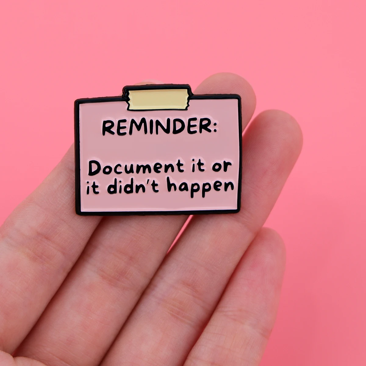 Reminder Quotes Enamel Pin Humorous Brooch Pines Lapel Pins Badge on Backpack Clothing Accessories Funny Jewelry Friends Gifts