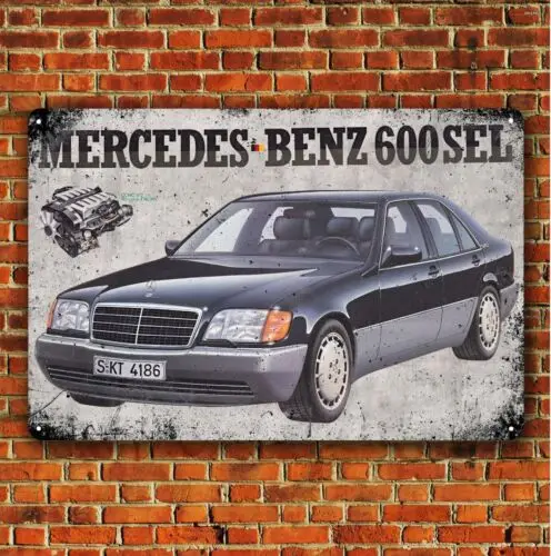 1k,Mercedes 600 sel Car Metal Poster - 20x30cm Garage Tin Sign
