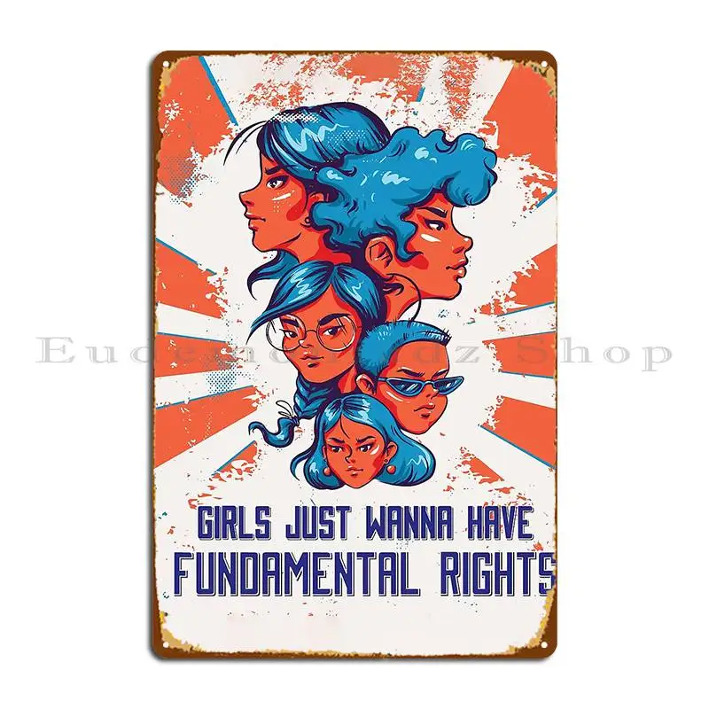 Girls Just Wanna Have Fundamental Rights Metal Plaque Poster Painting Designing Wall Decor Club Club Tin Sign Poster