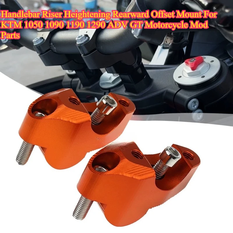 Motorcycle Handlebar Riser Heightening Rearward Offset Mount For KTM 1050 1090 1190 1290 ADV GT Handlebar Stem Raiser Modified