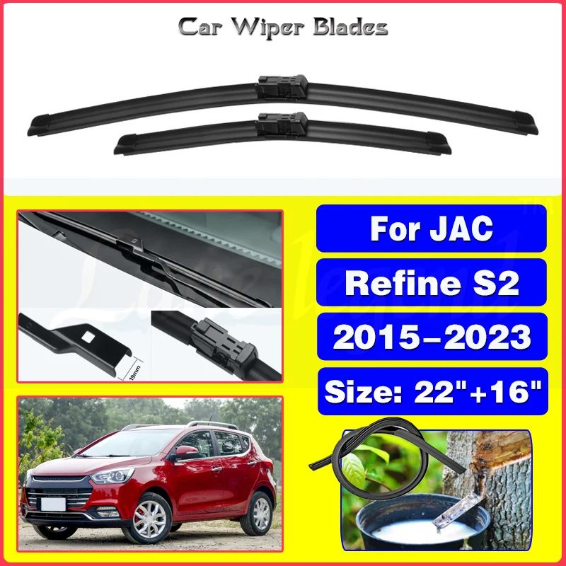 

For JAC Refine S2 2015 - 2023 Front Wiper Blades Windshield Windscreen Window Cutter Accessories 2018 2019 2020 2021 2022 22"16"