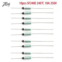 10pcs SF240E 240℃ 10A 250V SEFUSE Cutoffs Thermal Fuse Celsius