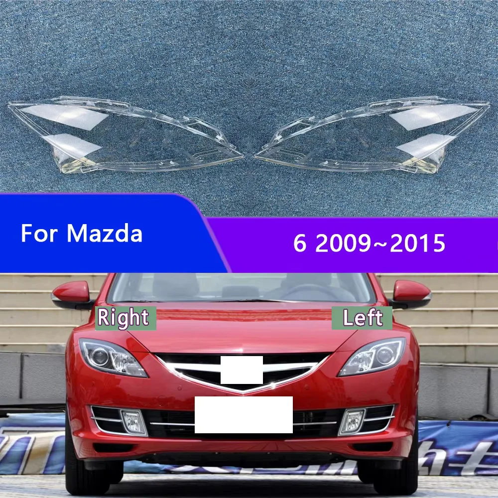 

For Mazda 6 2009 2010 2011 2012 2013 2014 2015 Transparent Headlight Cover Lampshade Lamp Lens Shell Headlamp Housing Plexiglass