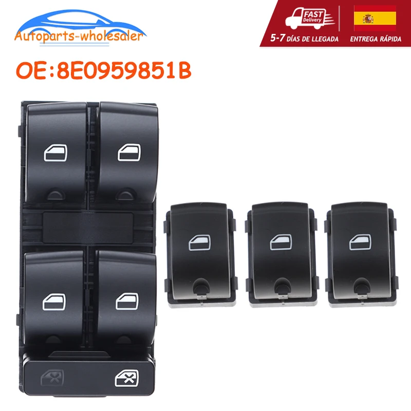 8E0959851B For Audi A4 B6 Audi A4 B7 Car Electric Power Master Window Switch Button Car Accessories