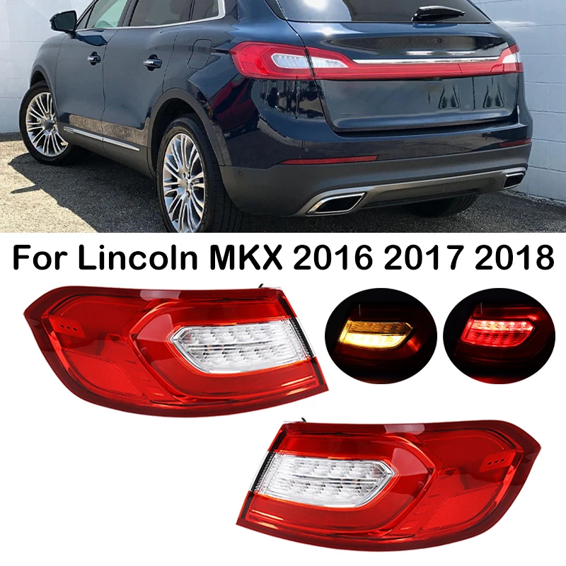 For Lincoln MKX 2016 2017 2018 Car LED Rear Bumper Tail Light Tail Lamp Reverse Brake Lamp Warning Turn Signal Light Taillights