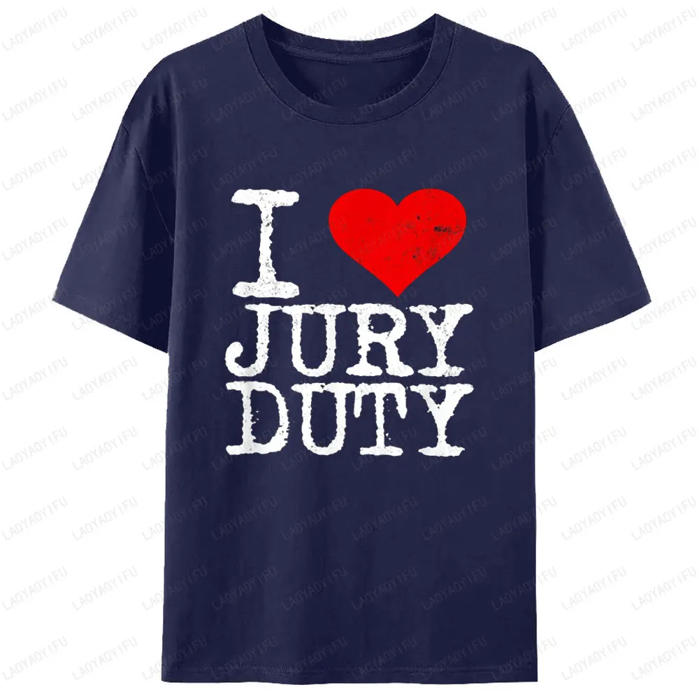 I Love Jurt Duty Funny Idea Men Women Date T-Shirt Simple Heart Shape Print Graphic T Shirts Cotton Crewneck Short-sleev Tops
